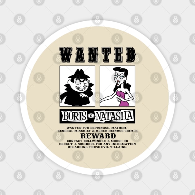 Boris Natasha Wanted Poster Magnet by Chewbaccadoll